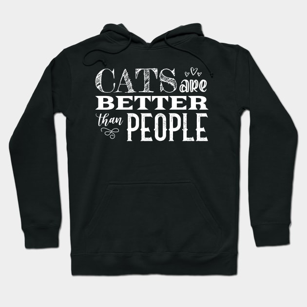 Cats Are Better Than People | White Hoodie by PrinceSnoozy